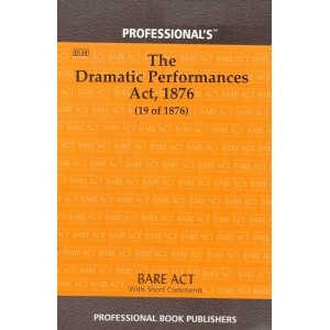 Professional's Dramatic Performances Act, 1876 Bare Act